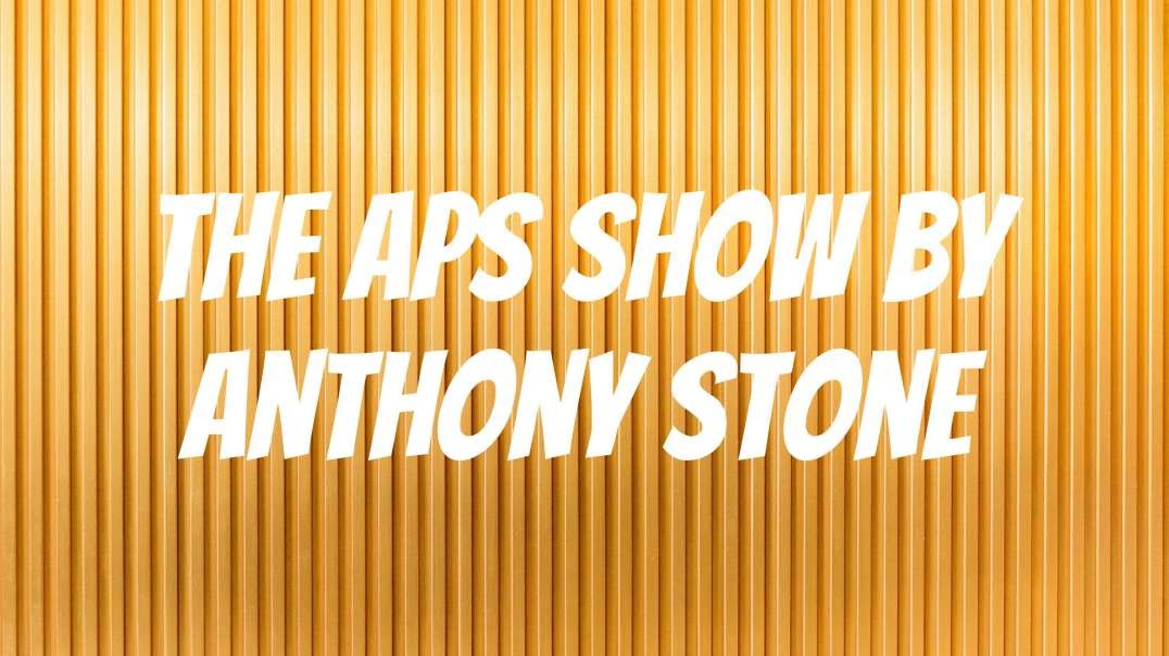 7-31-20 The APS Show-Podcast By Anthony Stone