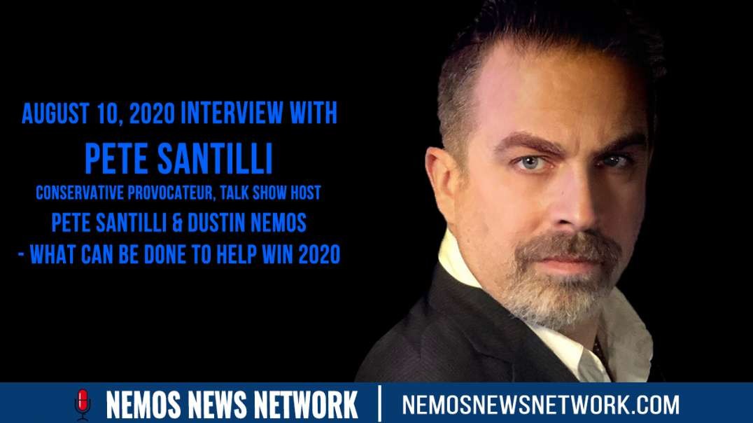 Pete Santilli & Dustin Nemos - What Can be Done to Help Win 2020