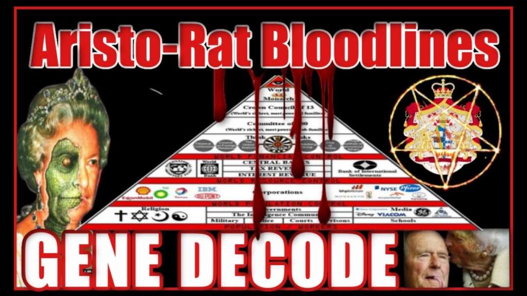 GENE DECODE--Aristo-Rat Bloodlines. RH-Draco Dragon, Moors, Agartha, Hollow Earth, PlanetX, Niburu