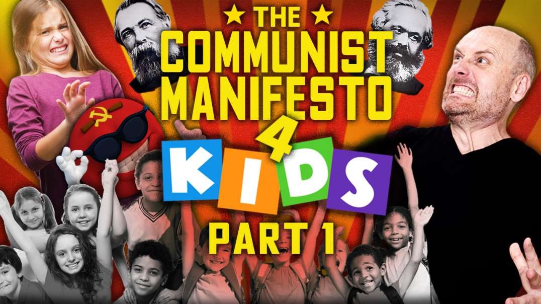 THE COMMUNIST MANIFESTO FOR KIDS - PART 1!