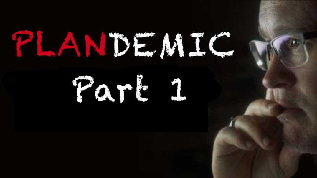 Plandemic PART 1