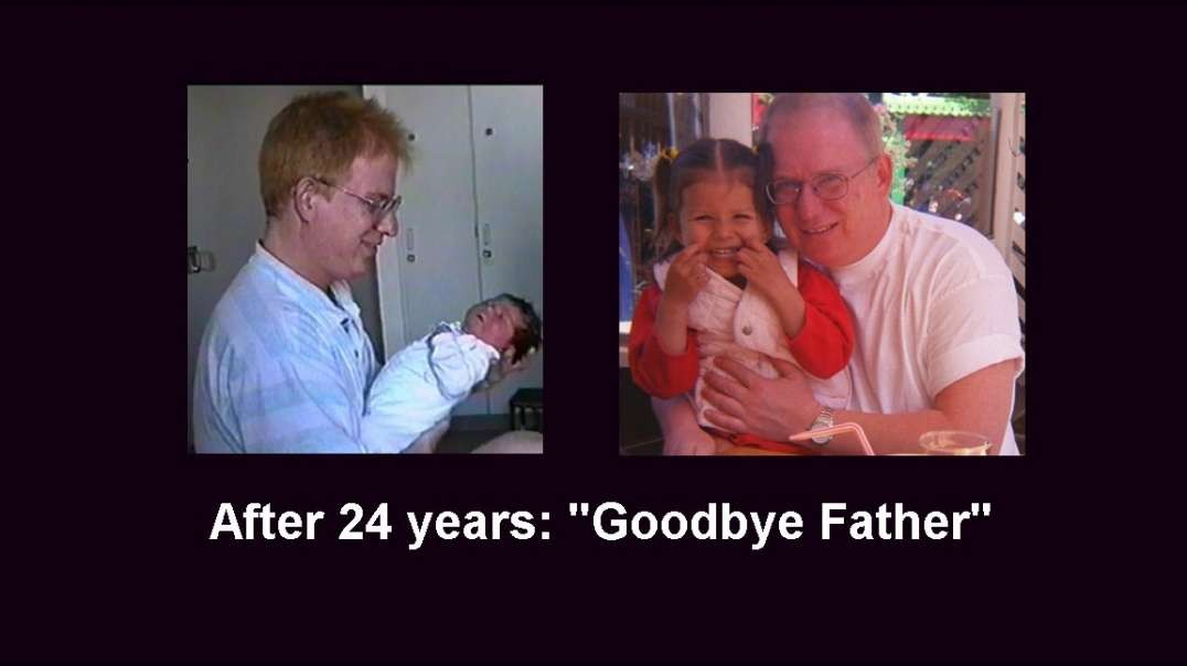 After 24 years: "Goodbye Father"
