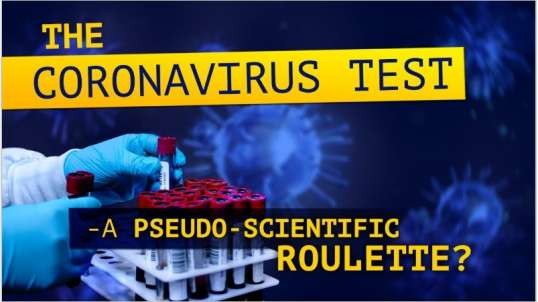 The corona virus test - a pseudo-scientific roulette.mp4