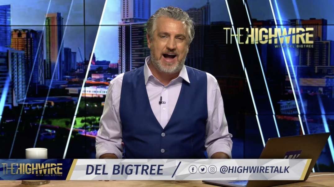 The Highwire - Del Bigtree