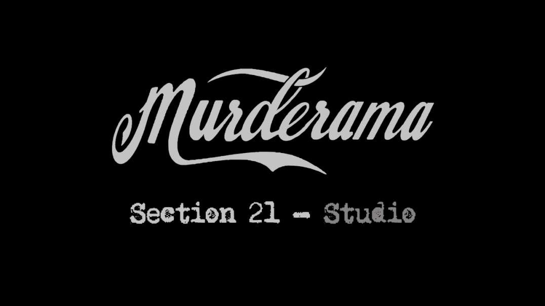 Murderama - Section 21 (Studio)