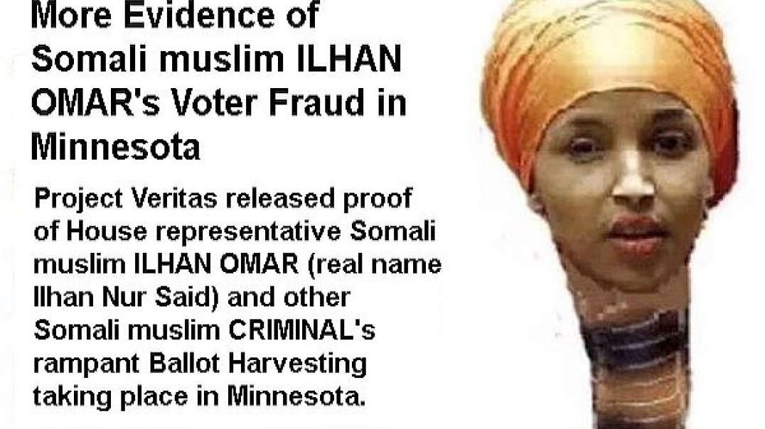 More Evidence of ILHAN OMAR's Voter Fraud in Minnesota