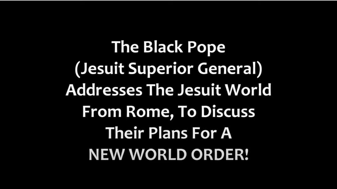 Black Pope Lays Out His Plans For A NEW WORLD ORDER