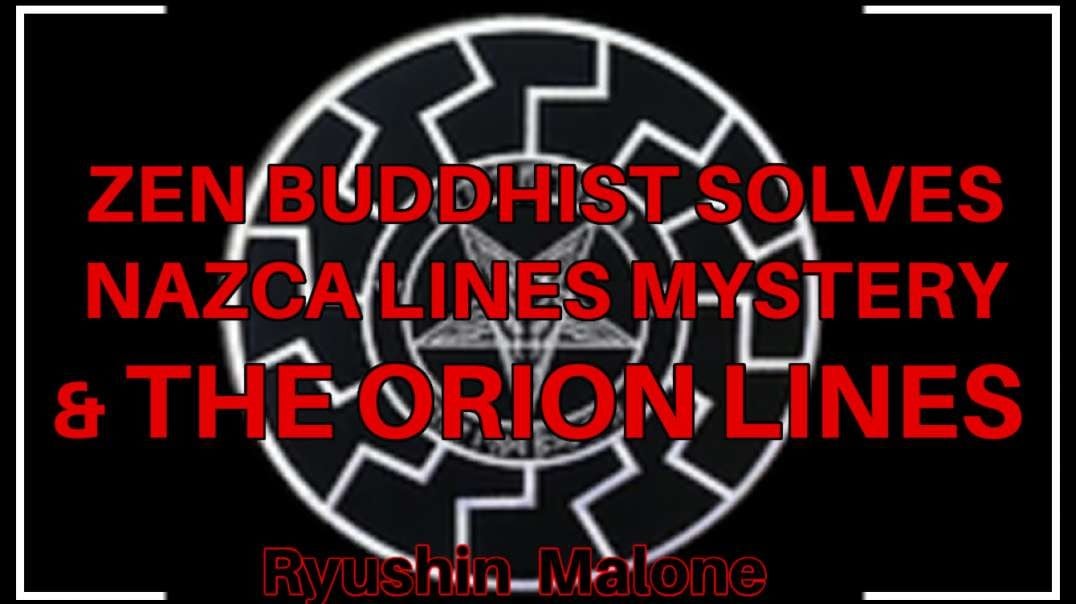 Ryushin Malon Zen Buddhist, Solves Nazca Lines, Orion Lines, Stonehenge & Great Pyramids.