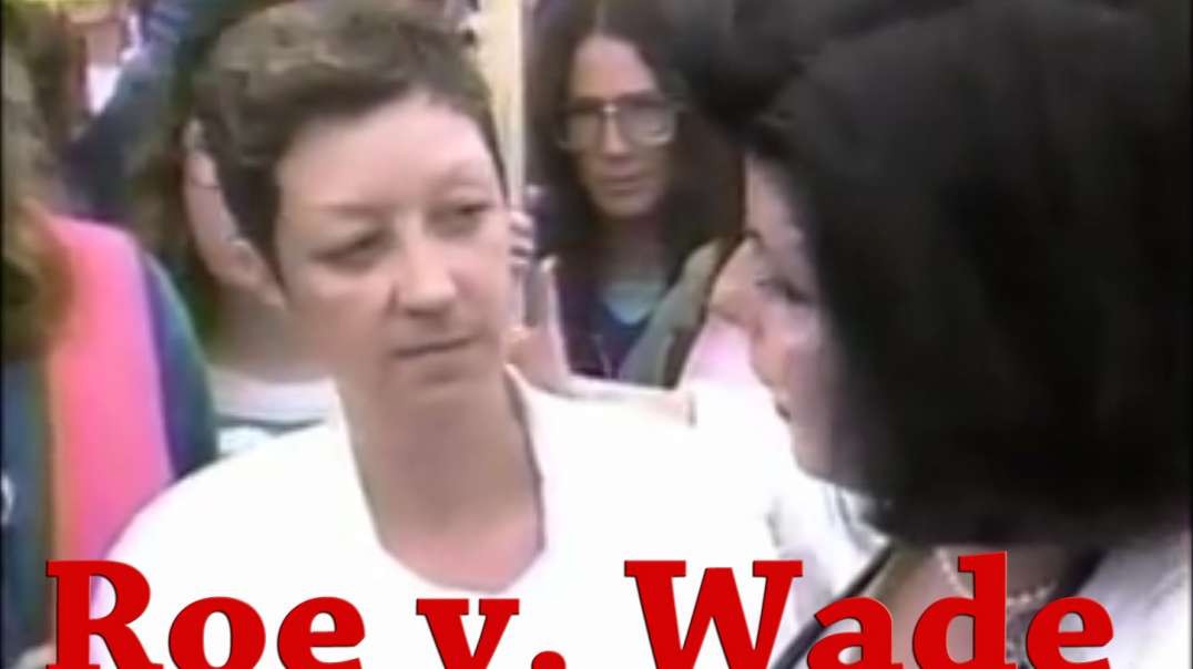 PRO CHOICE WHO WAS JANE ROE IN ROE VS WADE-THE NORMA MCCORVEY STORY PART-2