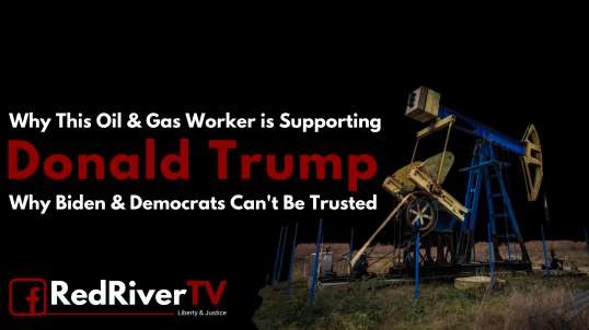 Target on My Back: Why This Oil & Gas Worker Supports Donald Trump