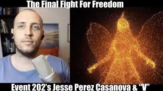 EVENT 201: Jesse Perez Casanova & V -The Final Fight For Freedom