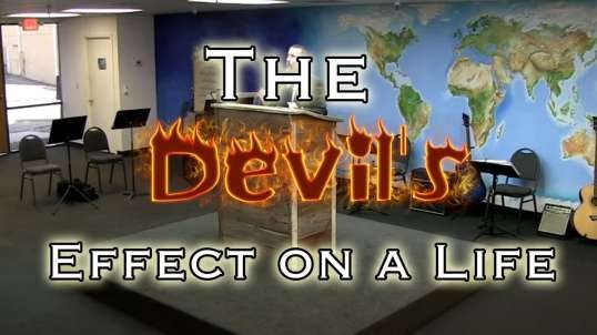 The Devil's Effect on a Life | Pastor Steven Anderson
