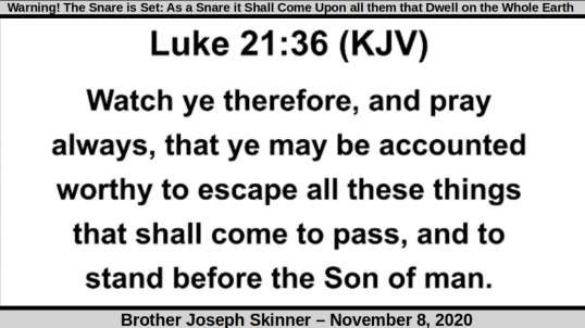 Warning! The Snare is Set: As a Snare it Shall Come Upon all them that Dwell on the Whole Earth