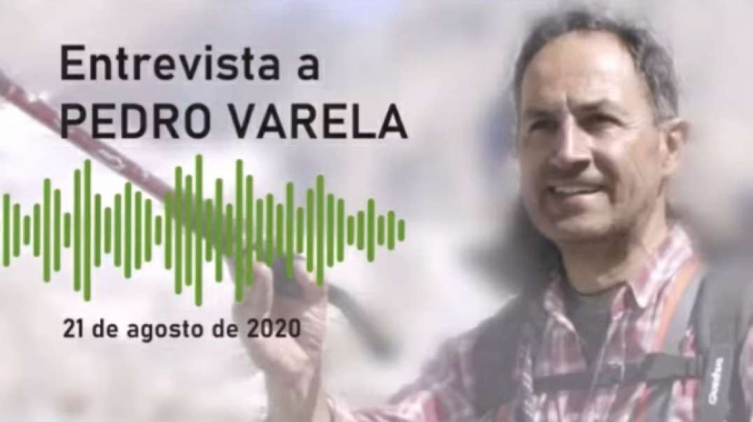 ENTREVISTA CON PEDRO VARELA EL DISIDENTE 21.08.2020