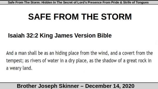 Safe From The Storm: Hidden In The Secret of Lord’s Presence From Pride & Strife of Tongues
