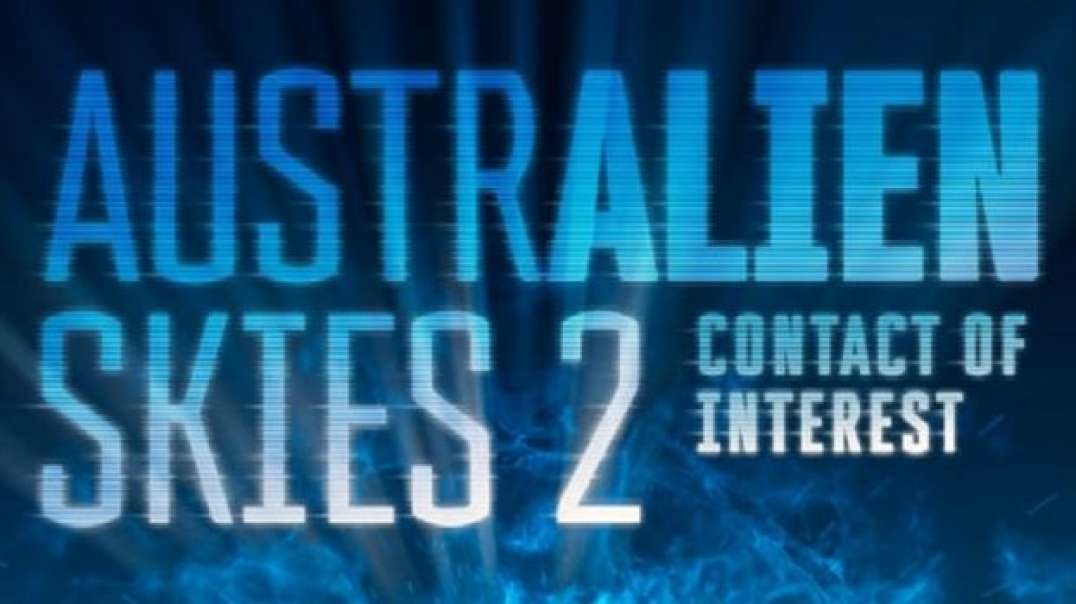 AUSTRALIEN SKIES 2:  CONTACT OF INTEREST [2018] - DON MEERS (DOCUMENTARY VIDEO)