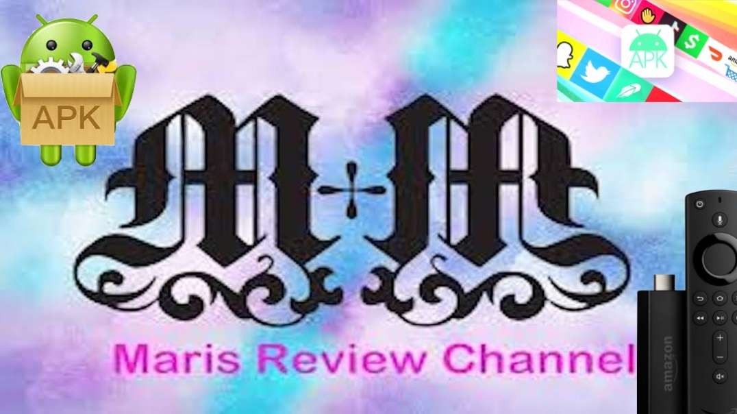 Maris Review Channel Official Android APK For All Your Streaming Apps.mp4