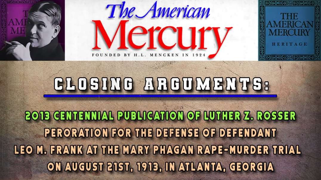 The American Mercury on The Leo Frank Trial: Luther Rosser Closing Arguments