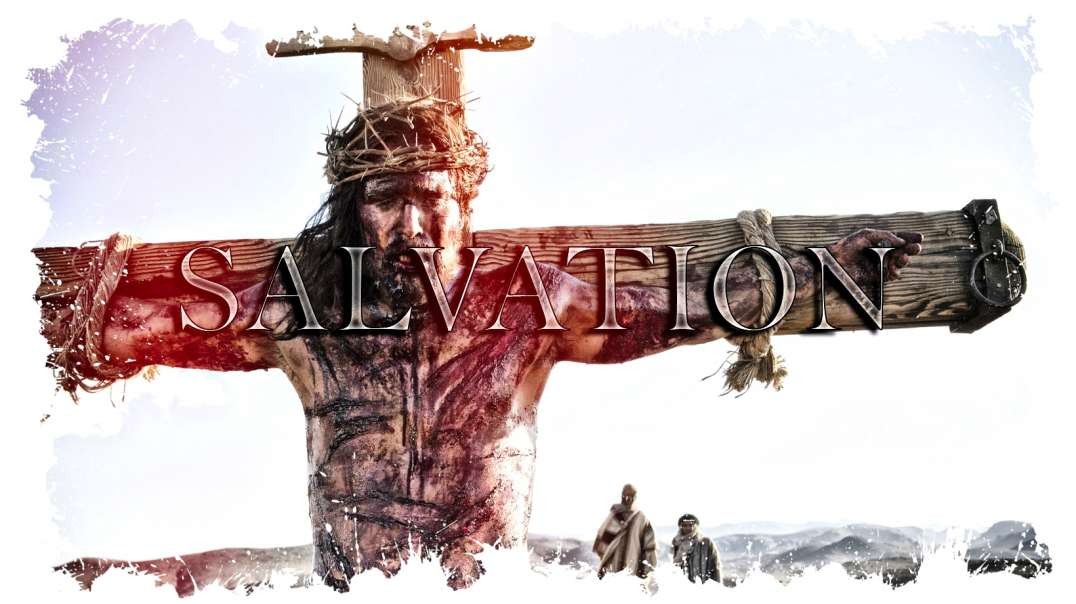 IT IS FINISHED Presents: Salvation