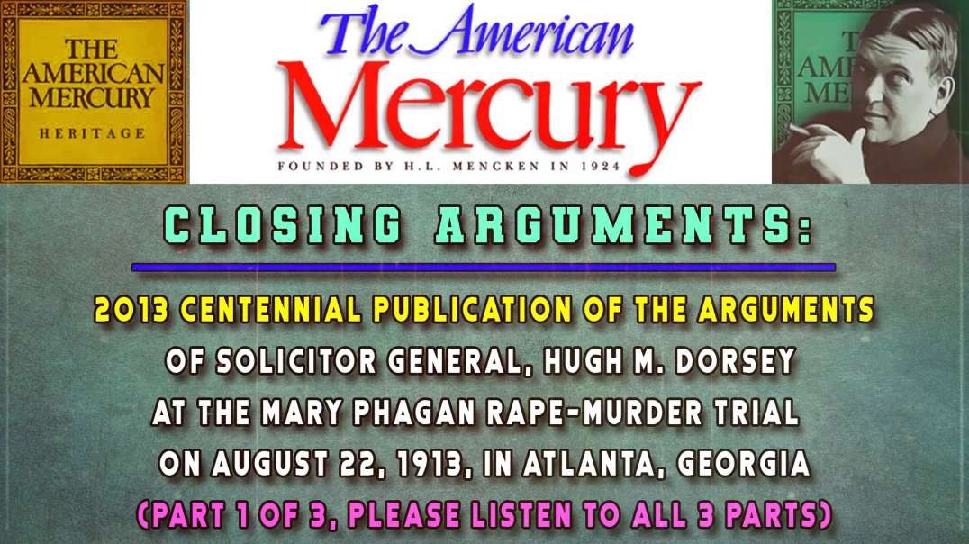 The American Mercury on The Leo Frank Trial: Closing Arguments of Solicitor Dorsey Part One