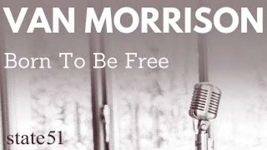 Born to Be Free by Van Morrison - Music from The state51 Conspiracy
