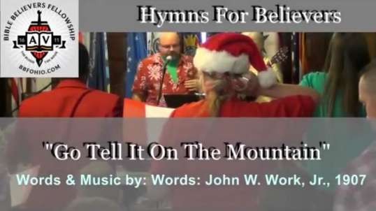 "Go Tell It On The Mountain" (Hymns For Believers) 2015