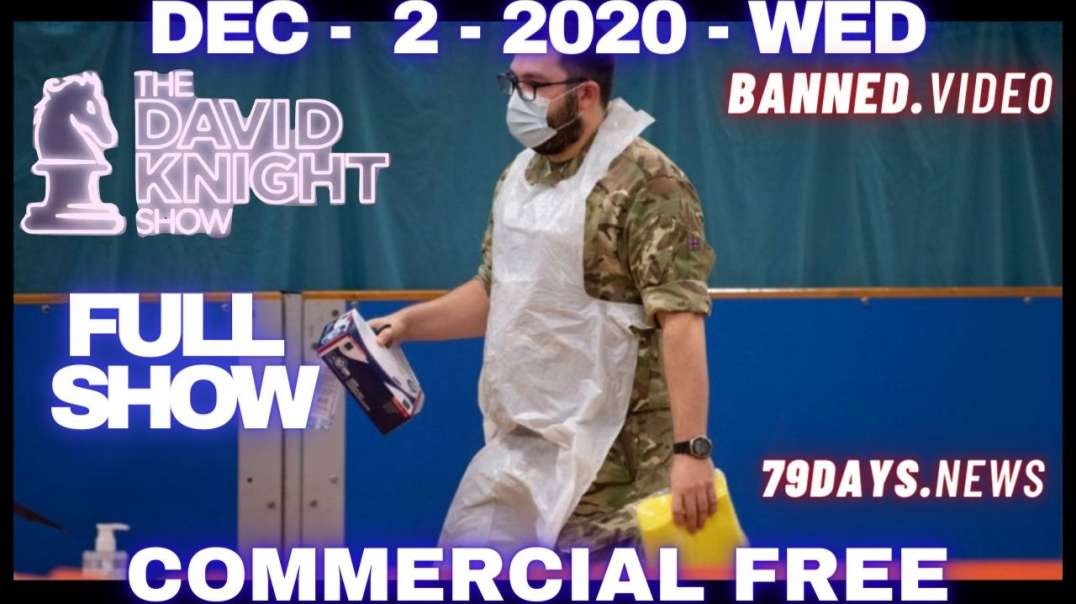 #DavidKnightShow Full: British Army to take on Anti-Vax "Militants" as UK Rolls Out Mass Vaccination