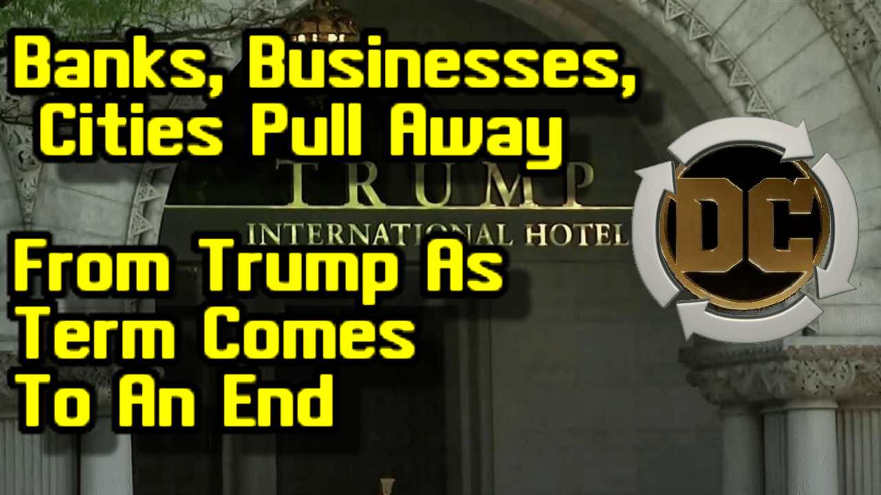 DC - Banks, Businesses, Cities Pull Away From Trump As Term Comes To An End.mp4