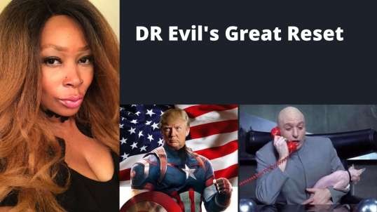 Dr Evil's Great Reset