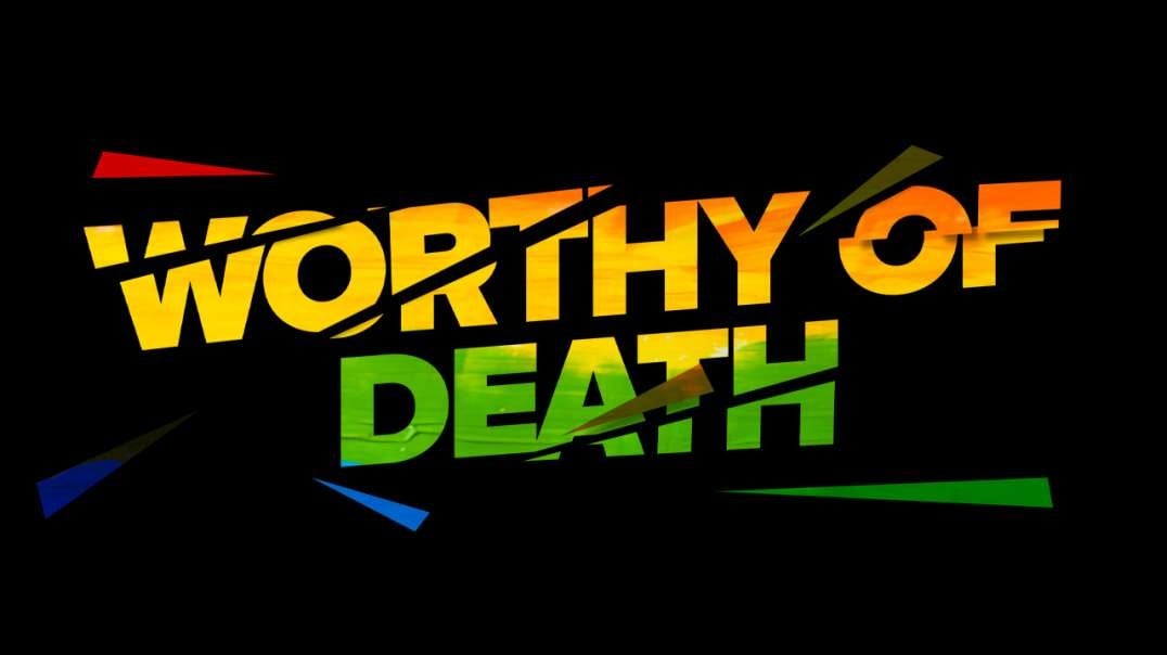 Worthy of Death (The Death Penalty)