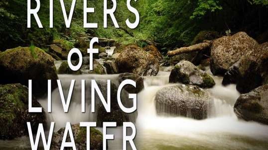 John 7:25-52 • Rivers of Living Water