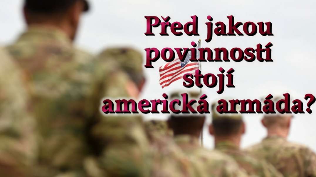 Před jakou povinností stojí americká armáda?