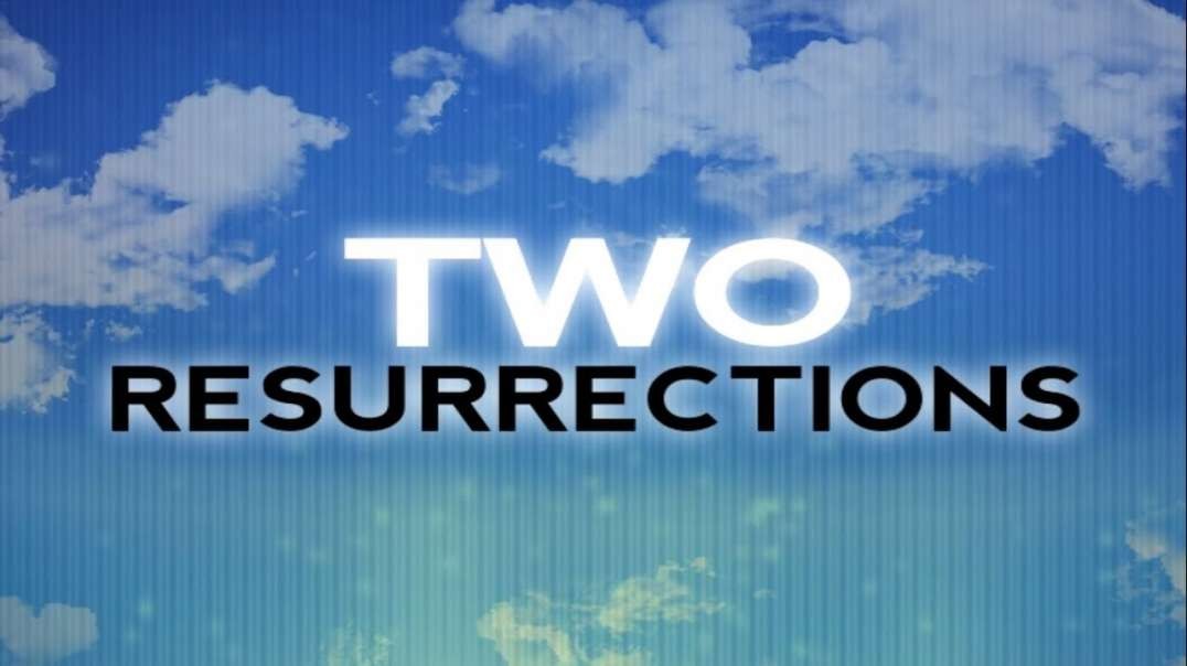 John 5:16-29 • Two Resurrections
