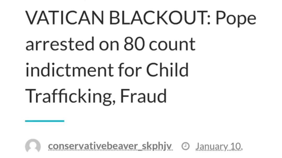 Pope Francis arrested for Child Trafficking and Fraud?