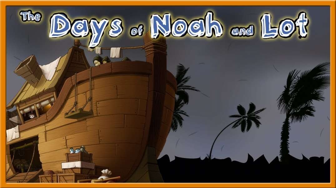 The Days of Lot and Noah