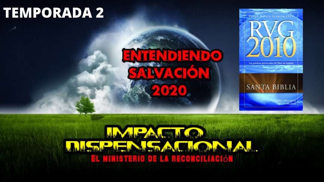 Entendiendo SALVACIÓN 2020 Estudio Completo