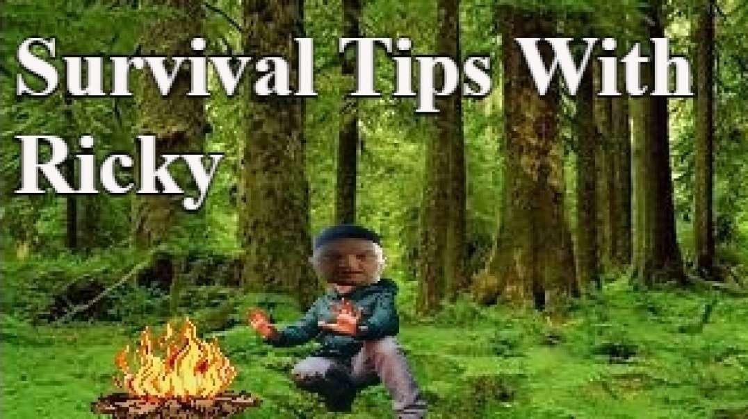 Survival Tips With Ricky Ep. 4