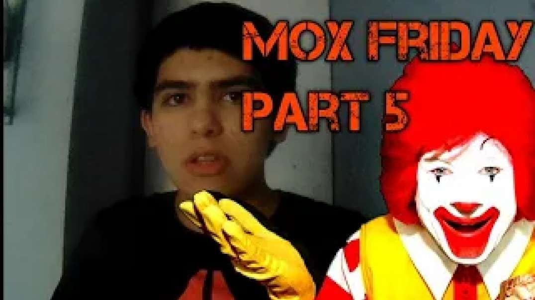 (Mox Friday Day Part 5)- Creepy Big mac Ronald McDonald