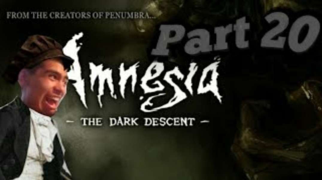 amnesia: the dark descent part 20| the Agippa is Help me something