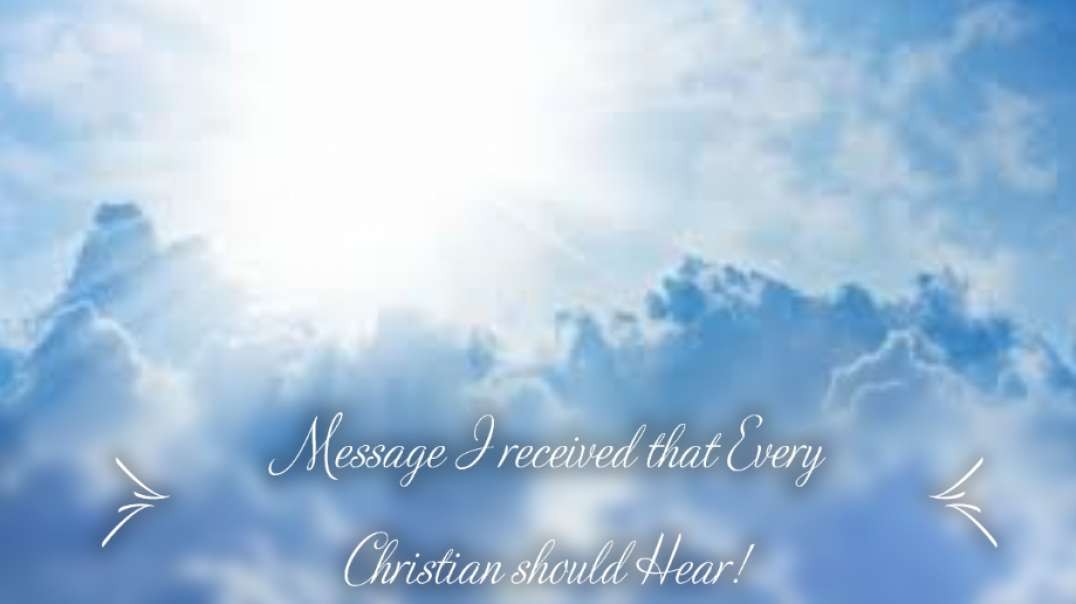 The Video Every Christian Must Watch, This is a Message I received May 5, 2020