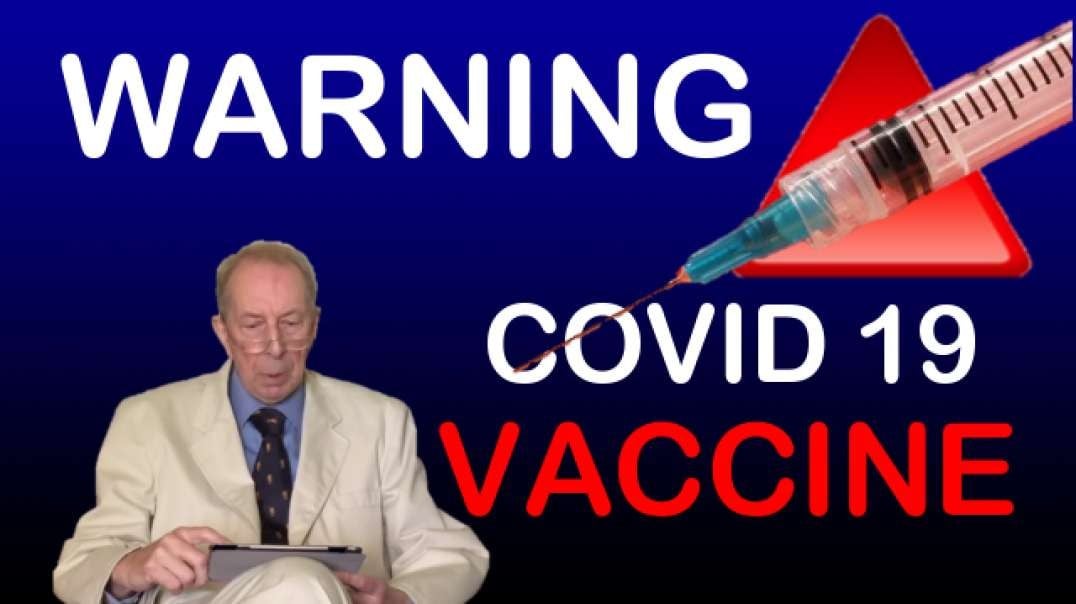 COVID 19 VACCINES ARE “NOT SAFE” by Dr. Vernon Coleman