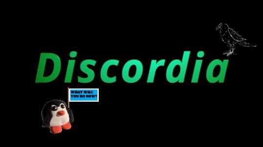 Discordia: What Will You Do Now