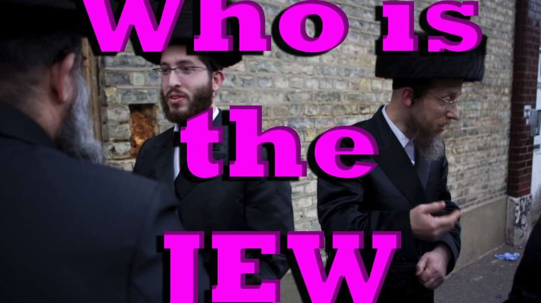 Who is the JEW: Documentary - From the Flood Account to Modern Days
