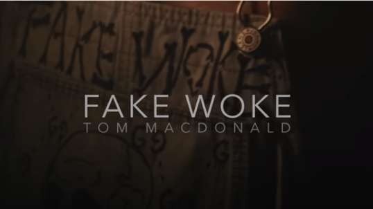 Tom MacDonald - Fake Woke