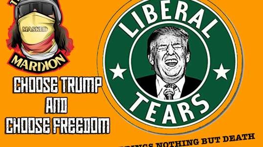 Choose Trump and Choose Freedom, The left Brings Nothing but Death