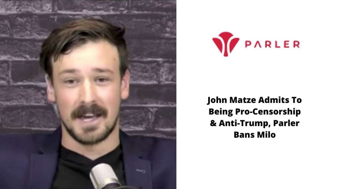 John Matze Admits To Being Pro-Censorship & Anti-Trump, Parler Bans Milo