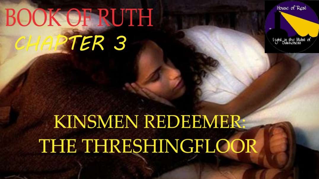 BOOK OF RUTH_ THE KINSMEN REDEEMER PART 3