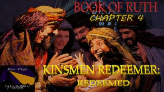 BOOK OF RUTH_ THE KINSMEN REDEEMER PART 4