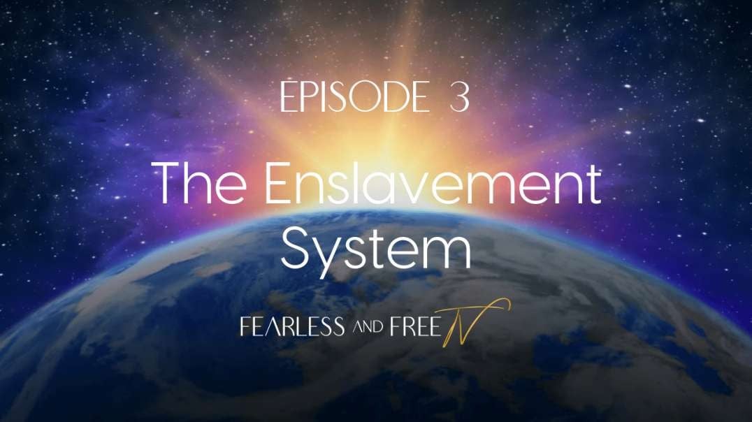 Episode 3 - The Enslavement System / Artificial Intelligence / St. Germaine