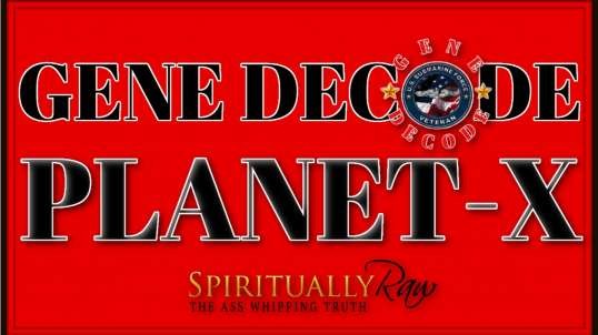 GENE DECODE, PLANET X, Marduk, Bohemian Groove, Col  Michael Aquino, Galactic Federation